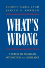 Image for What&#39;s Wrong : American Satisfaction and Complaint