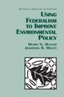 Image for Using Federalism to Improve Environmental Policy