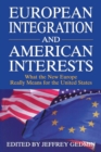 Image for European Integration and American Interests