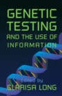 Image for Genetic Testing and the Use of Information