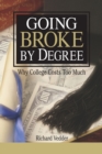 Image for Going Broke by Degree: Why College Cost