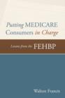 Image for Putting Medicare Consumers in Charge : Lesson from the Fehbp