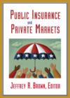 Image for Public Insurance and Private Markets