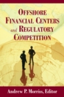 Image for Offshore financial centers and regulatory competition
