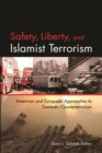 Image for Safety, liberty, and Islamist terrorism: American and European approaches to domestic counterterrorism