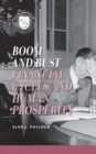 Image for Boom and Bust : Financial Cycles and Human Prosperity