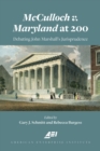 Image for McCulloch v. Maryland at 200  : debating John Marshall&#39;s jurisprudence