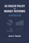 Image for US Health Policy and Market Reforms: An Introduction