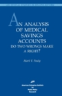 Image for An Analysis of Medical Savings Accounts : Do Two Wrongs Make a Right?