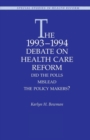 Image for The 1993-1994 Debate on Health Care Reform : Did the Polls Mislead the Policy Makers?