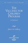 Image for The Vaccines for Children Program : A Critique