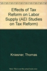 Image for Effects of Tax Reform on Labor Supply