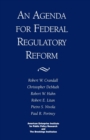 Image for An Agenda for Federal Regulatory Reform