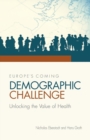 Image for Europe&#39;s Coming Demographic Challenge : Unlocking the Value of Health