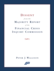 Image for Dissent from the majority report of the Financial Crisis Inquiry Commission