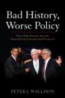 Image for Bad History, Worse Policy