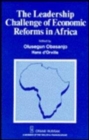 Image for The Leadership Challenge Of Economic Reforms In Africa