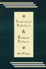 Image for Feminist Politics and Human Nature (Philosophy and Society)