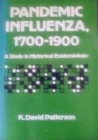 Image for Pandemic Influenza 1700-1900
