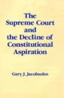 Image for The Supreme Court and the Decline of Constitutional Aspiration