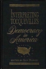 Image for Interpreting Tocqueville&#39;s Democracy in America