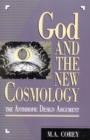 Image for God and the New Cosmology : The Anthropic Design Argument