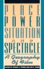 Image for Place, Power, Situation and Spectacle
