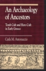 Image for An Archaeology of Ancestors