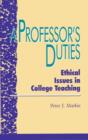 Image for A Professor&#39;s Duties : Ethical Issues in College Teaching