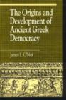 Image for The origins and development of ancient Greek democracy