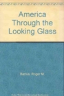 Image for America Through the Looking Glass