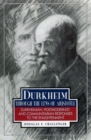Image for Durkheim Through the Lens of Aristotle : Durkheimian, Postmodernist, and Communitarian Responses to the Enlightenment