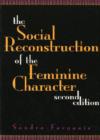 Image for The Social Reconstruction of the Feminine Character