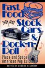 Image for Fast Food, Stock Cars and Rock-n-Roll