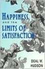 Image for Happiness and the Limits of Satisfaction