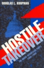 Image for Hostile Takeover : The House Republican Party, 1980-1995
