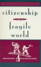 Image for Citizenship in a Fragile World