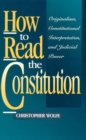 Image for How to Read the Constitution : Originalism, Constitutional Interpretation, and Judicial Power