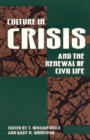 Image for Culture in Crisis and the Renewal of Civil Life