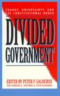 Image for Divided Government : Change, Uncertainty, and the Constitutional Order