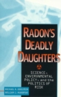 Image for Radon&#39;s Deadly Daughters : Science, Environmental Policy, and the Politics of Risk