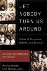Image for Let Nobody Turn Us Around : Voices of Resistance, Reform and Renewal
