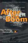 Image for After the boom  : the politics of generation X