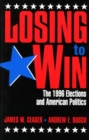Image for Losing to win  : the 1996 elections and American politics