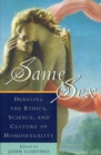 Image for Same sex  : the ethics, science and culture of homosexuality