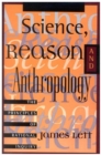 Image for Science, Reason and Anthropology