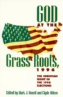 Image for God at the Grass Roots, 1996 : The Christian Right in the American Elections