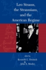 Image for Leo Strauss  : the Straussians, and the study of the American regime