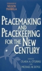 Image for Peacemaking and Peacekeeping for the New Century