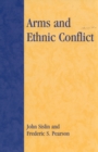 Image for Arms and Ethnic Conflict